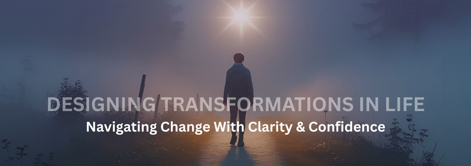 Designing Transformations in Life Navigating Change with Clarity and Confidence